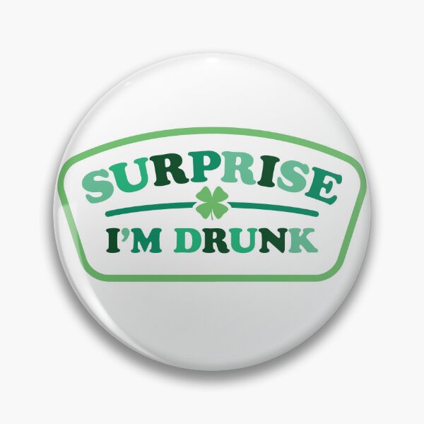 Item preview, Surprise I'm Drunk - Lucky St. Patricks Clover designed and sold by MarkFiveDesign.