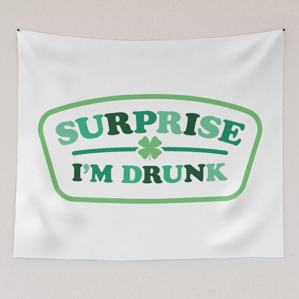 Item preview, Surprise I'm Drunk - Lucky St. Patricks Clover designed and sold by MarkFiveDesign.