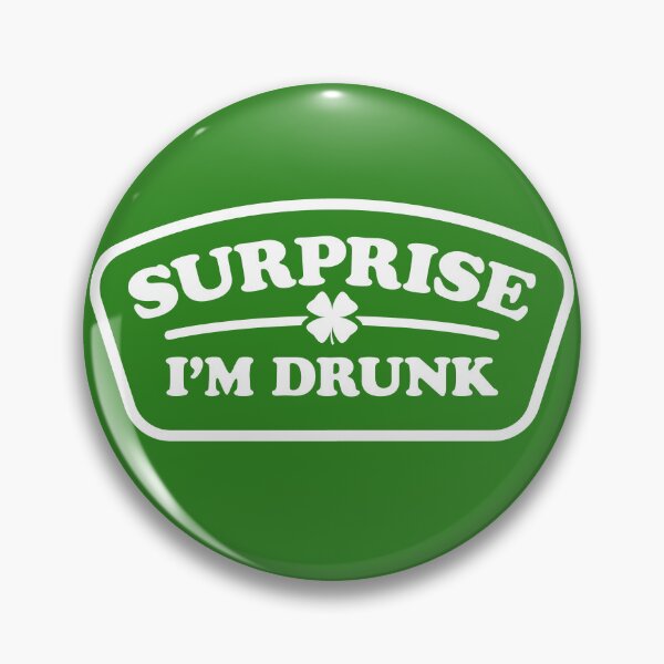 Item preview, Surprise I'm Drunk - Lucky St. Patricks Clover designed and sold by MarkFiveDesign.