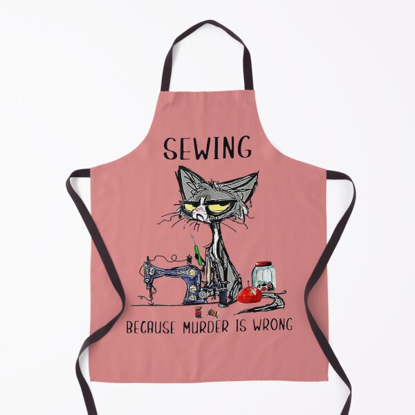 Item preview, Funny Black Cat I Sew Because Murder Is Wrong Sewing Quilter designed and sold by PROgo ⭐⭐⭐⭐⭐ (3,993).