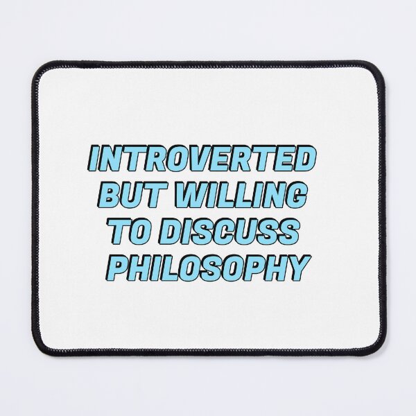 Item preview, Introverted But Willing To Discuss Philosophy  designed and sold by Inspirationmotivation.