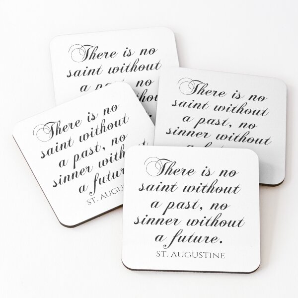 Item preview, There Is No Saint Without A Past No Sinner Without A Future - St Augustine Quote designed and sold by PhiloJourney.