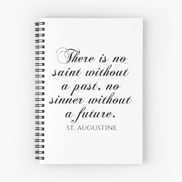 Item preview, There Is No Saint Without A Past No Sinner Without A Future - St Augustine Quote designed and sold by PhiloJourney.