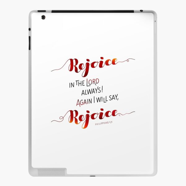 Rejoice In the Lord Always! iPad Skin