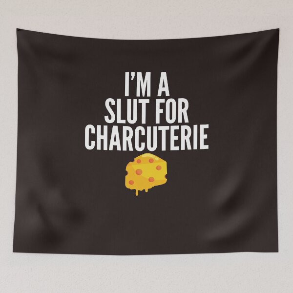 Item preview, I’m A Slut For Charcuterie, funny Charcuterie lover designed and sold by Benchamart.