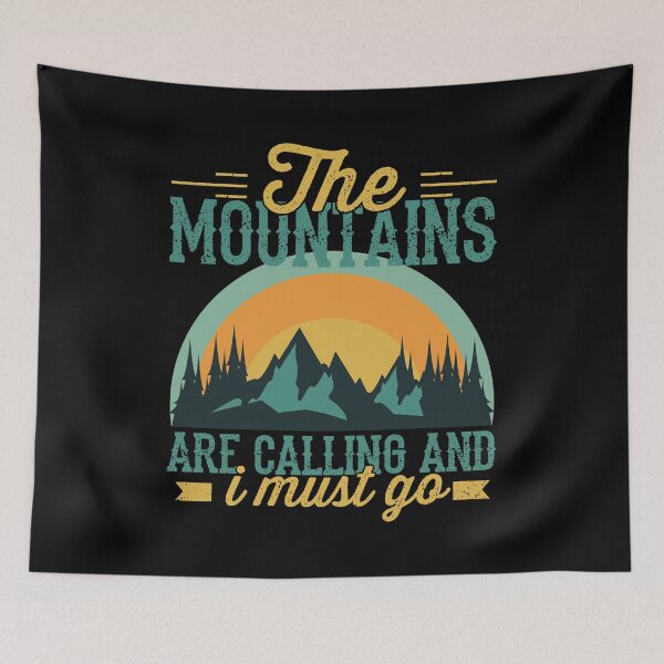 Item preview, The Mountains Are Calling And I Must Go designed and sold by RockBeeDesigns.