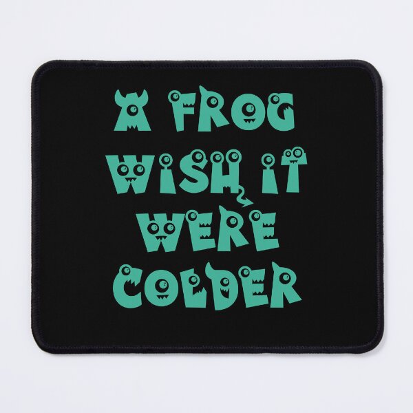 Item preview, A Frog Wish It Were Colder designed and sold by Storiesforyou.
