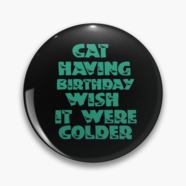 Item preview, Cat Having Birthday Wish It Were Colder designed and sold by Storiesforyou.