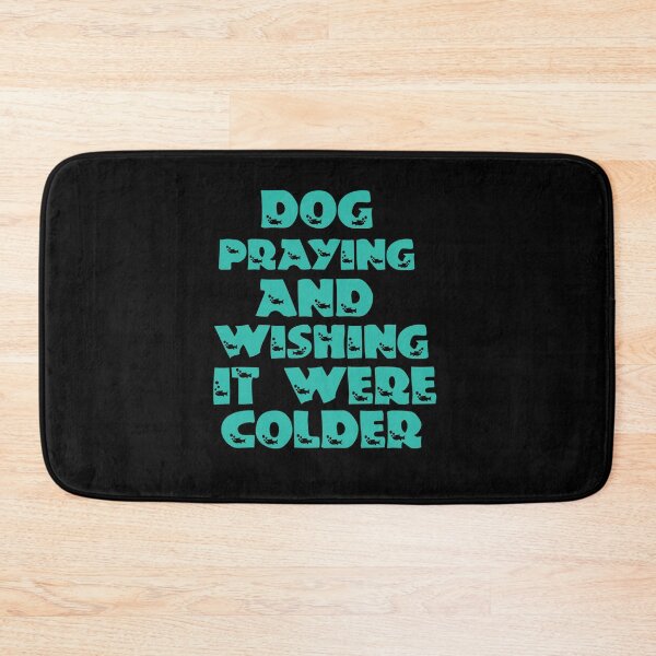 Item preview, Dog Praying And Wishing It Were Colder designed and sold by Storiesforyou.