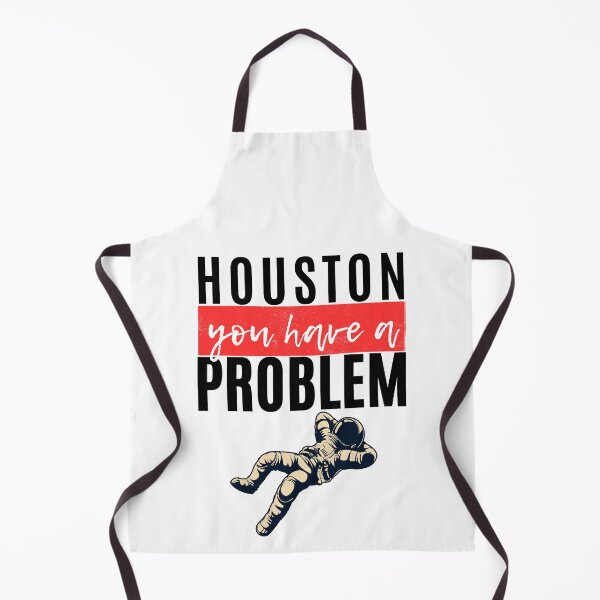 Item preview, Houston You Have A Problem designed and sold by Merigold.