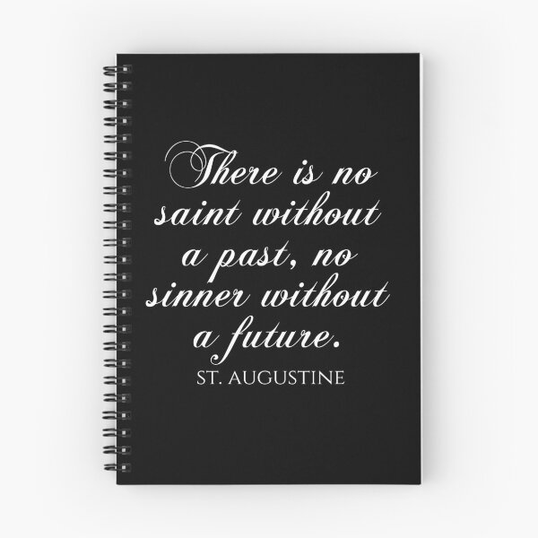 Item preview, There Is No Saint Without A Past No Sinner Without A Future - St Augustine Quote designed and sold by PhiloJourney.