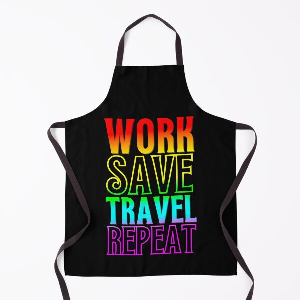 Item preview, work save travel repeat - travel lover designed and sold by Sun Sand & Sea Art.