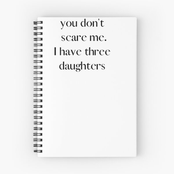 Item preview, You Don't Scare Me I Have Three Daughters designed and sold by HeroProd.