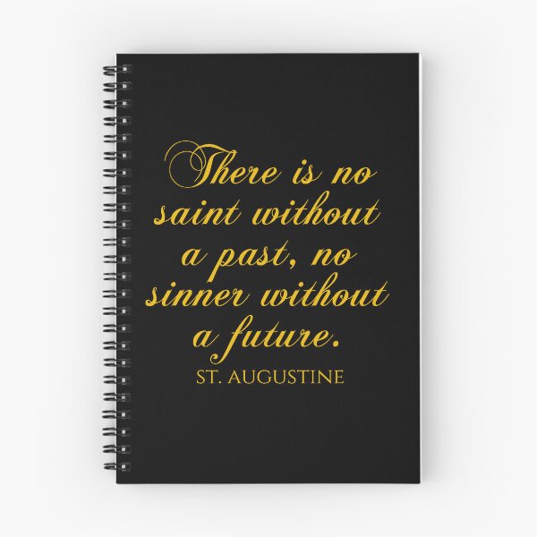 Item preview, There Is No Saint Without A Past No Sinner Without A Future - St Augustine Quote designed and sold by PhiloJourney.