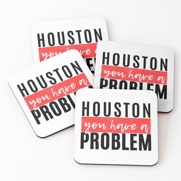 Item preview, Houston You Have A Problem designed and sold by Merigold.