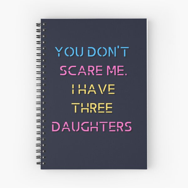 Item preview, You Don't Scare Me I Have Three Daughters designed and sold by HeroProd.