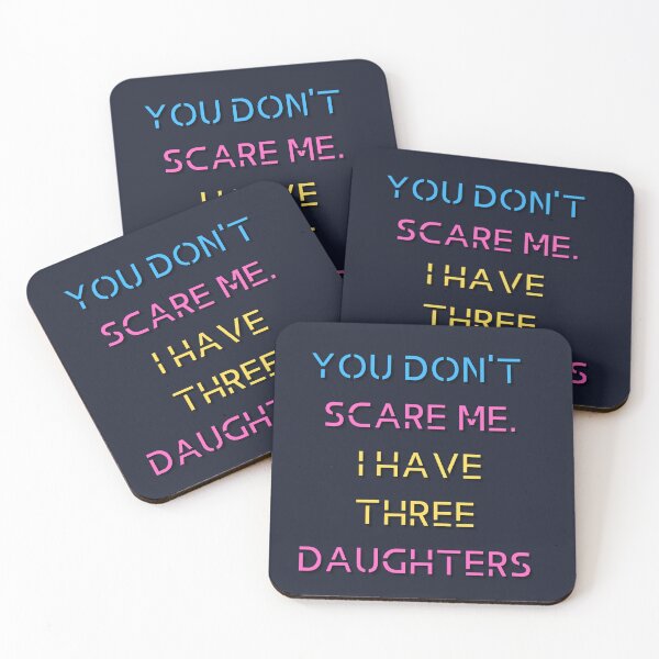 Item preview, You Don't Scare Me I Have Three Daughters designed and sold by HeroProd.