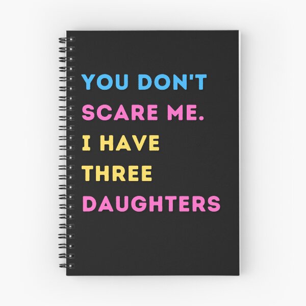 Item preview, You Don't Scare Me I Have Three Daughters designed and sold by HeroProd.