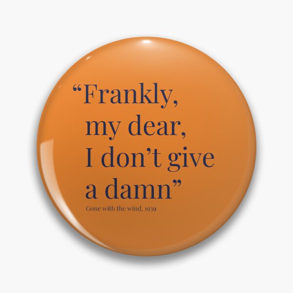 Item preview, “Frankly, my dear, I don’t give a damn” designed and sold by AllegraMussato.
