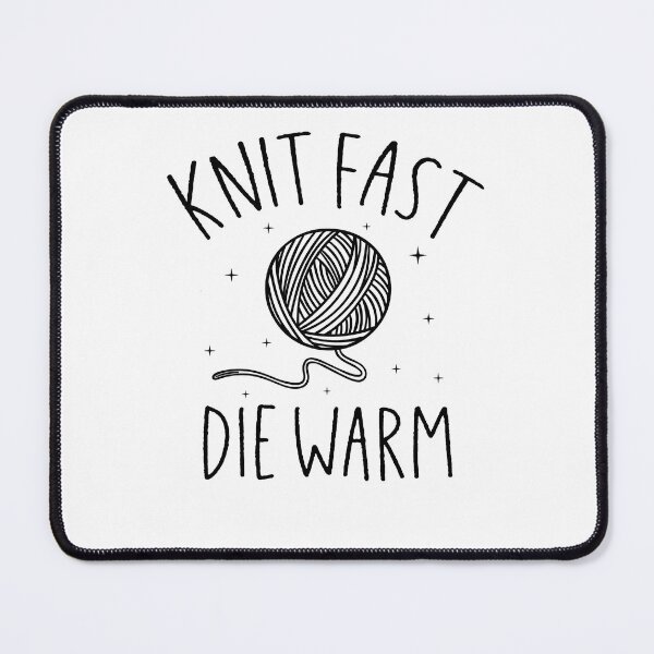 Item preview, knit fast die warm funny yarn crochet designed and sold by Majesticoo.