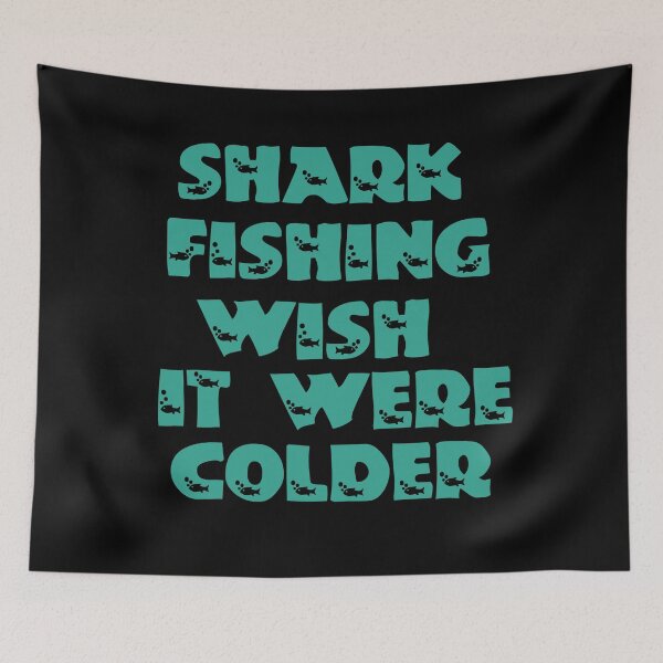 Item preview, Shark Fishing Wish It Were Colder designed and sold by Storiesforyou.