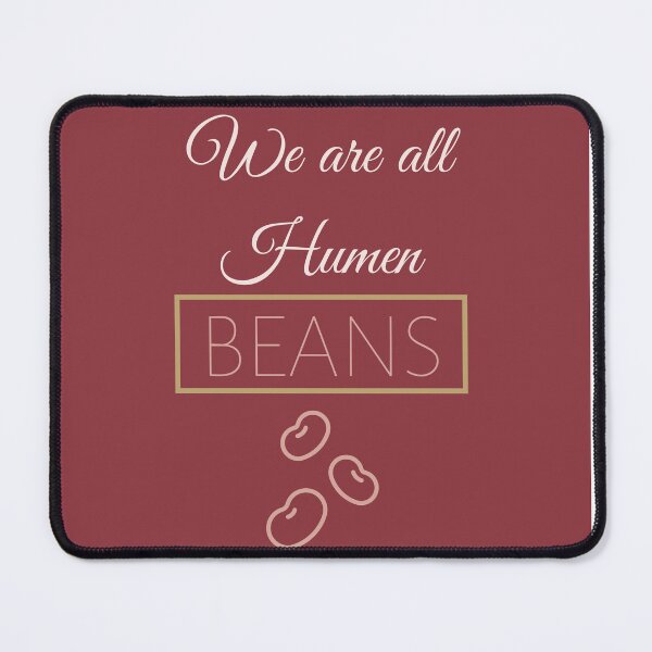 Item preview, We are all human beans funny Quote designed and sold by RiyonArts.
