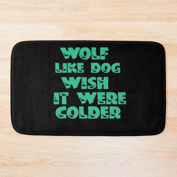 Item preview, Wolf Like Dog Wish It Were Colder designed and sold by Storiesforyou.