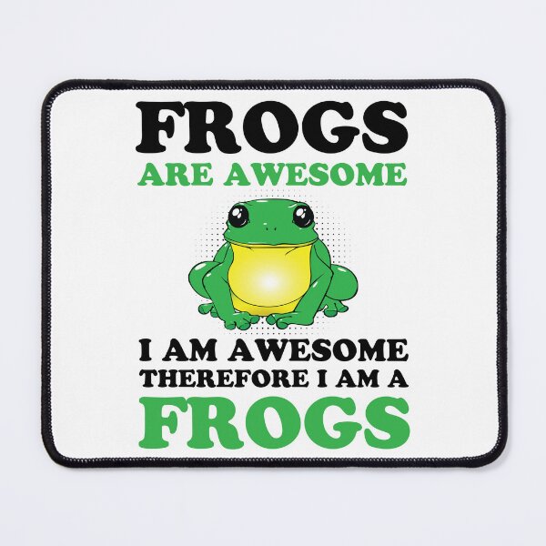 Item preview, Frogs Are Awesome I am Awesome Therefore I Am A Frog Funny Saying Frog - Amphibian Lover designed and sold by Wazzy AK.