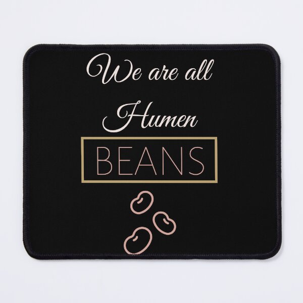 Item preview, We are all human beans funny Quote designed and sold by RiyonArts.