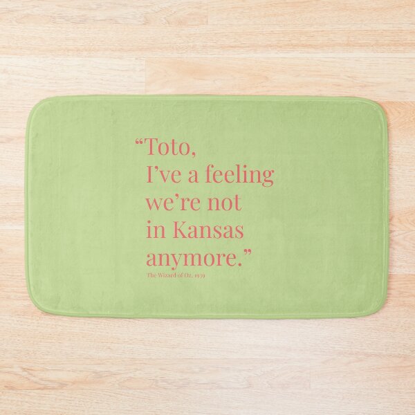 Item preview, “Toto, I’ve a feeling we’re not in Kansas anymore.” designed and sold by AllegraMussato.