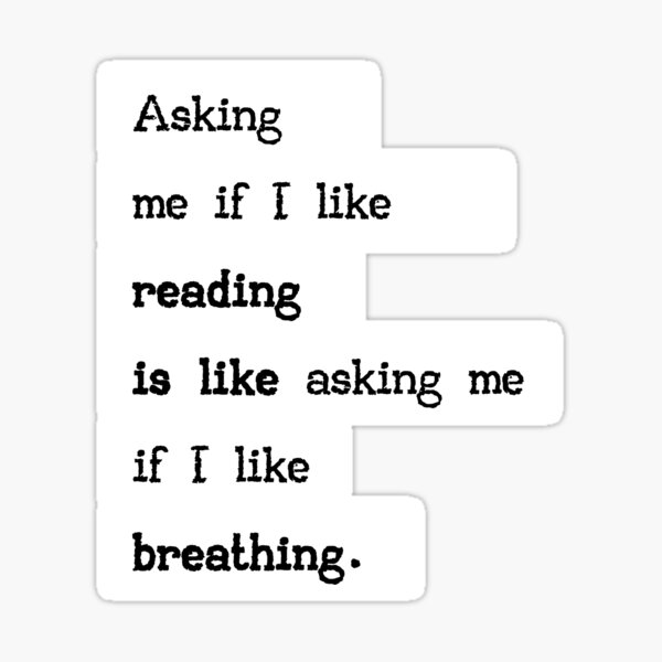 Reading is Breathing Sticker
