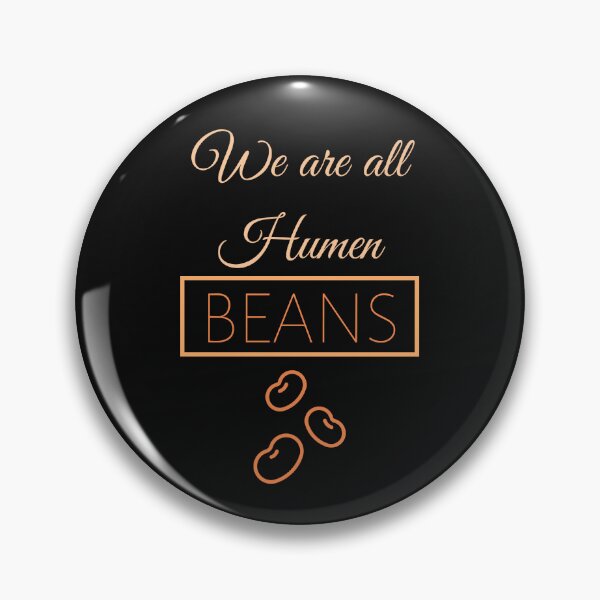 Item preview, We are all human beans funny Quote designed and sold by RiyonArts.