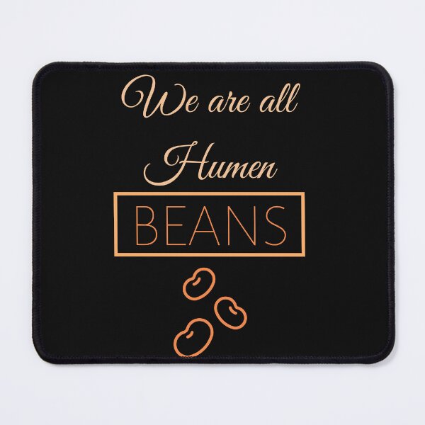 Item preview, We are all human beans funny Quote designed and sold by RiyonArts.