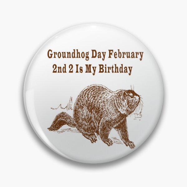 Item preview, Groundhog Day February 2nd 2 Is My Birthday  designed and sold by Soudesign99.