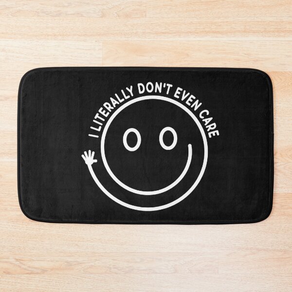 Item preview, I Literally Don't Even Care designed and sold by NabShirts ⭐⭐⭐⭐⭐.
