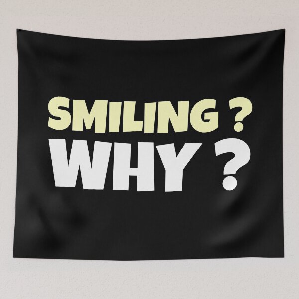 Item preview, Smiling ? Why ? - Introvert Quotes designed and sold by EnzoVectorism.