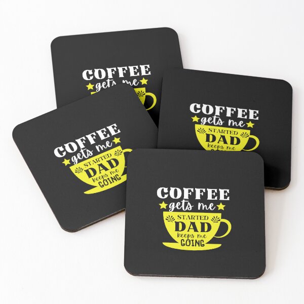 Item preview, Coffee Gets me Started Dad Keeps me Going, Dad Lover, Best Dad, Father’s Day Typography Quote designed and sold by thedazzlingmonk.