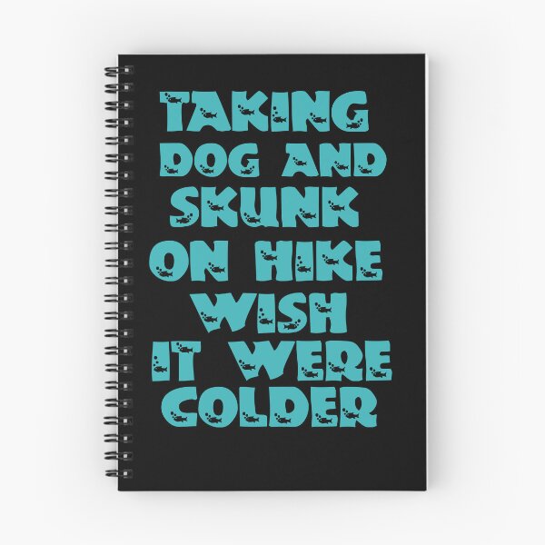 Item preview, Taking Dog And Skunk On Hike Wish It Were Colder designed and sold by Storiesforyou.