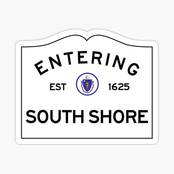 Entering the South Shore - Massachusetts Road Sign Sticker