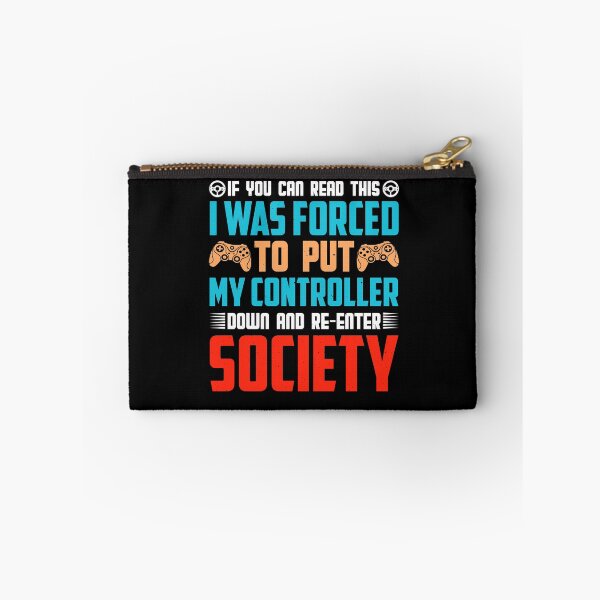 Item preview, If You Can Read This I Was Forced To Put My Controller Down And Re-Enter Society designed and sold by SamuraiGaming.