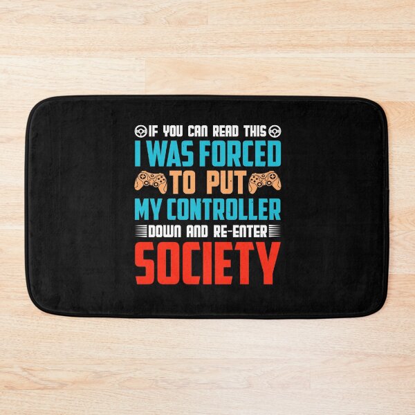 Item preview, If You Can Read This I Was Forced To Put My Controller Down And Re-Enter Society designed and sold by SamuraiGaming.