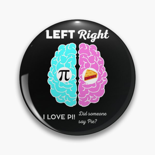 Item preview, Pi Pie Math Joke Left Right Brain Hemisphere designed and sold by LordAudes.