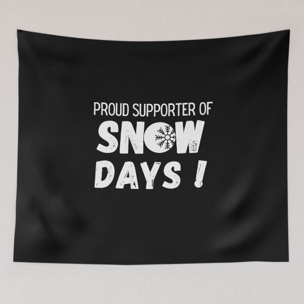 Item preview, proud supporter of snow days designed and sold by ray-of-desing.