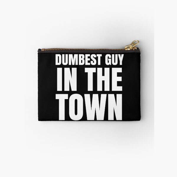 Item preview, Dumbest Guy in The Town - Funny Quotes designed and sold by EnzoVectorism.