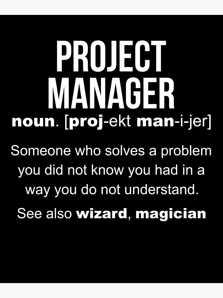 project-manager-definition-poster-for-sale-by-lazygreybear-redbubble