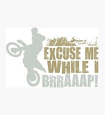 Dirt Biker Excuses Photographic Print