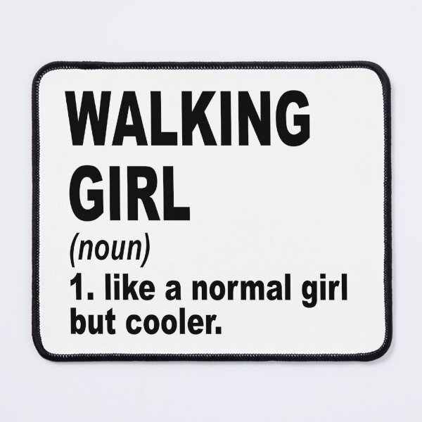Item preview, walking Girl Like A Normal Girl But Cooler,walking Lovers Gift designed and sold by Dogs Geeky⭐⭐⭐⭐⭐.