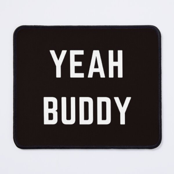 Item preview, Yeah Buddy designed and sold by Nikita Baravliovas.