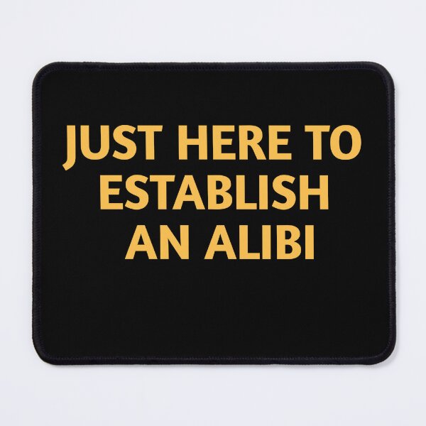 Item preview, just here to establish an alibi stickers, true crime podcasts stickers, funny stickers, crime laptop decals, crime tumbler stickers designed and sold by Ssimo30.