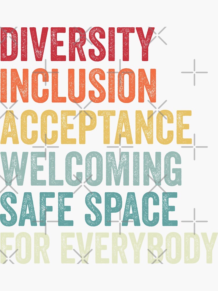 "Diversity Equity Inclusion Safe Space LGBTQ EQUALITY" Sticker for Sale